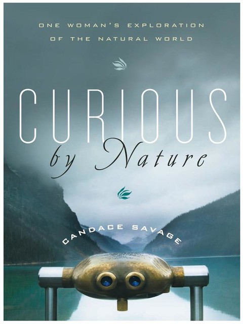 Curious by Nature, Candace Savage