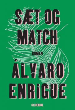 Sæt og match, Álvaro Enrigue