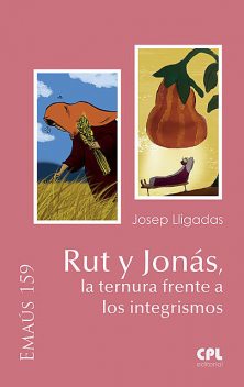 Rut y Jonás, la ternura frente a los integrismos, JOSEP LLIGADAS