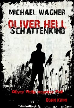 Oliver Hell Schattenkind, Michael Wagner