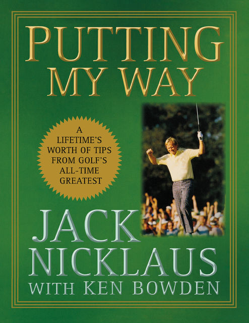 Putting My Way, Jack Nicklaus
