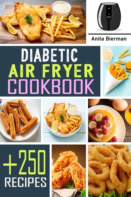Diabetic Air Fryer Cookbook, Anita Bierman