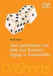 How Gamification Can Help Your Business Engage in Sustainability, Paula Owen