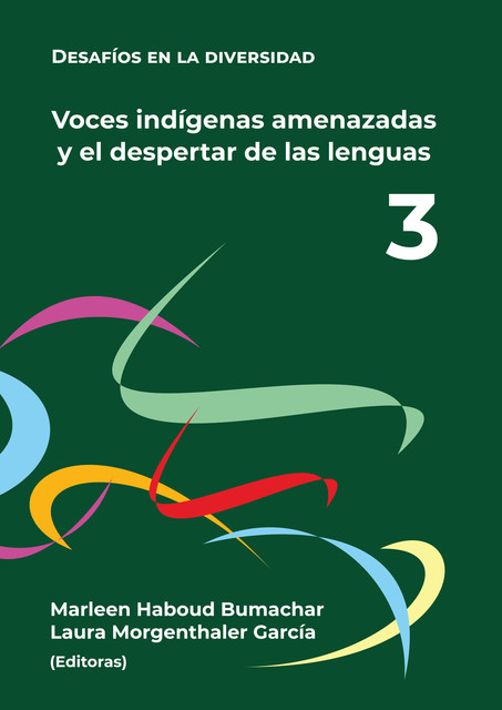 Voces indígenas amenazadas y el despertar de sus lenguas, Laura Morgenthaler García, Fernando Burgos Pérez, Luis Andrade, Rosaleen Howard, Brendan Kishketon, Christina Korak, Edith Matías, Eduardo P, Fernando Garcés, Franklin Espinoza, Gerardo García, Marisa Censabella, Marleen Haboud Bumachar, Rosângela Morello