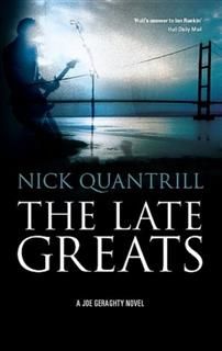 The Late Greats, Nick Quantrill