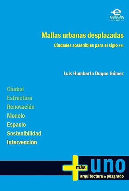Mallas urbanas desplazadas, Luis Humberto, Luque Gómez