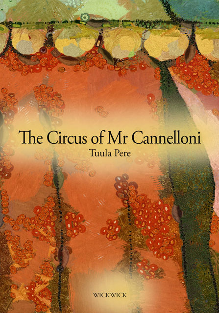 The Circus of Mr Cannelloni, Tuula Pere