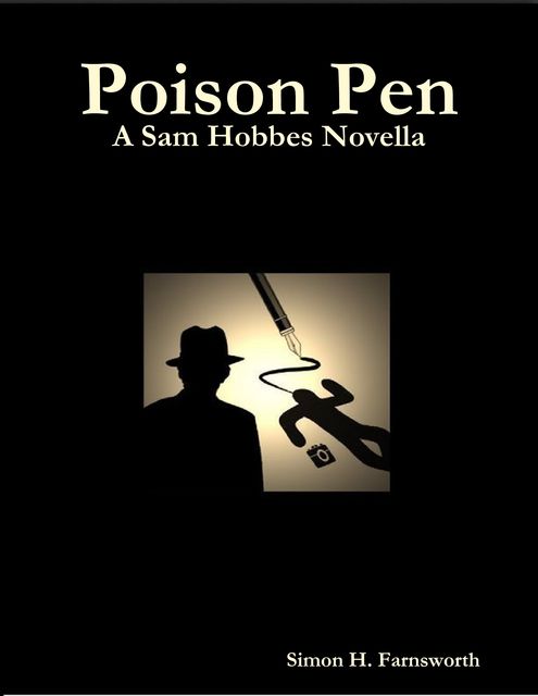 Poison Pen: A Sam Hobbes Novella, Simon H.Farnsworth