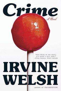 Crime, Irvine Welsh