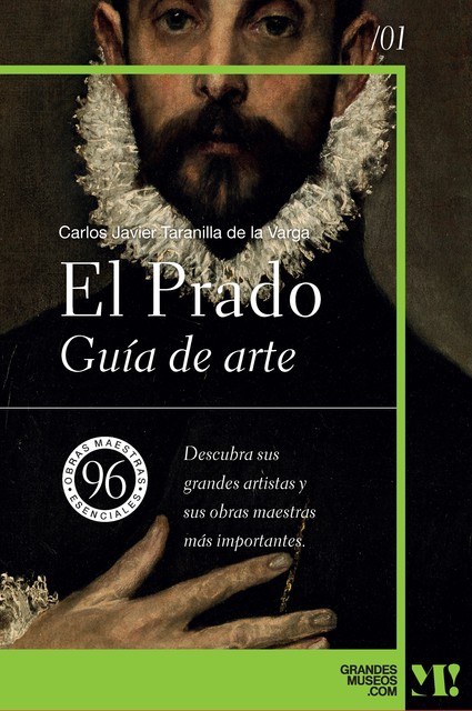El Prado. Guía de Arte, Carlos Javier Taranilla de la Varga