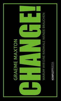CHANGE, Graeme Maxton