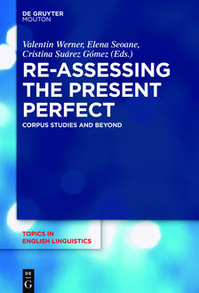 Re-assessing the Present Perfect, Walter de Gruyter