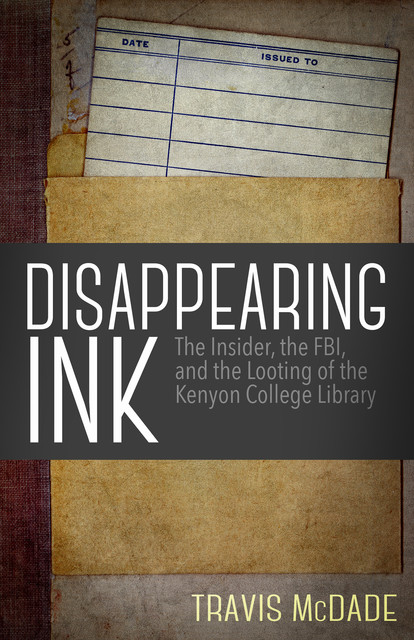 Disappearing Ink, Travis McDade