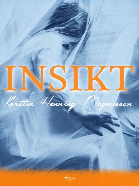 Insikt, Kerstin Henning-Magnusson