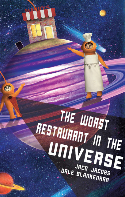 The Worst Restaurant In The Universe, Jaco Jacobs, Dale Blankenaar