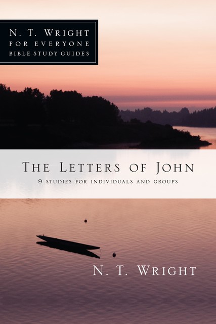 The Letters of John, N.T.Wright