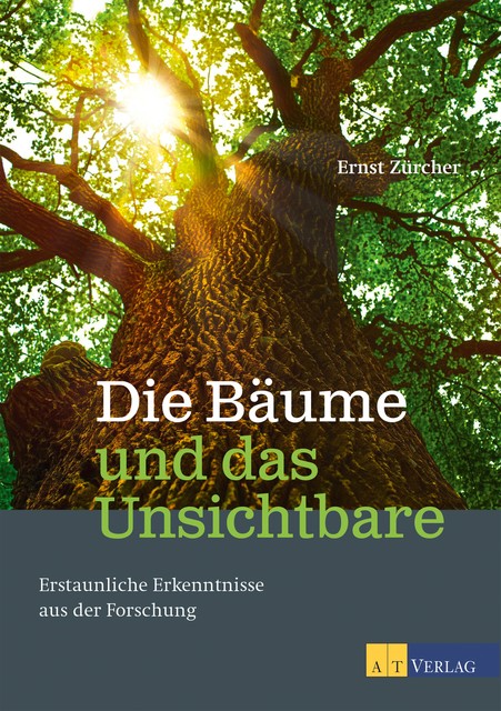 Die Bäume und das Unsichtbare – eBook, Ernst Zürcher