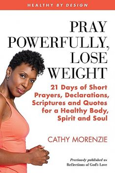 Pray Powerfully, Lose Weight, Cathy Morenzie