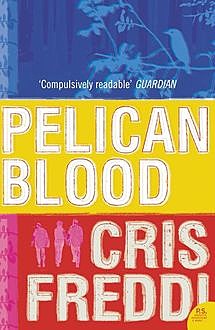 Pelican Blood, Cris Freddi