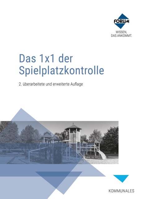 Das 1x1 der Spielplatzkontrolle, Forum Verlag Herkert GmbH