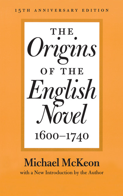 The Origins of the English Novel, 1600–1740, Michael McKeon