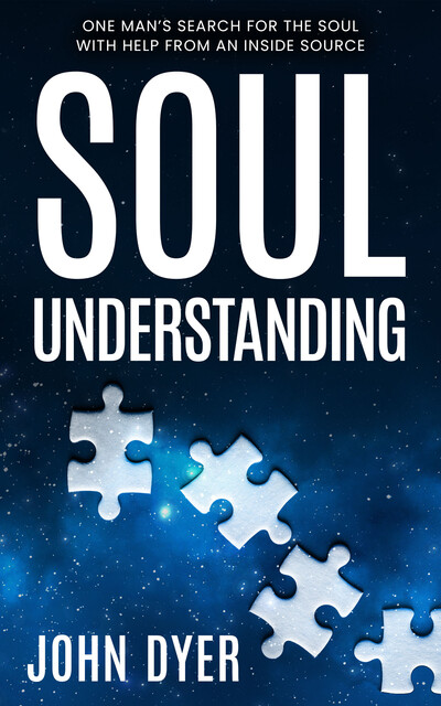 Soul Understanding, John Dyer