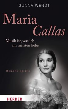 Maria Callas, Gunna Wendt