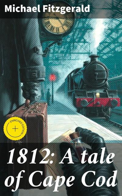 1812: A tale of Cape Cod, Michael FitzGerald