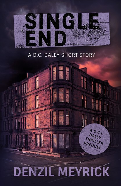 Single End: A Short Story, Denzil Meyrick