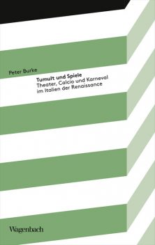 Tumult und Spiele, Peter Burke