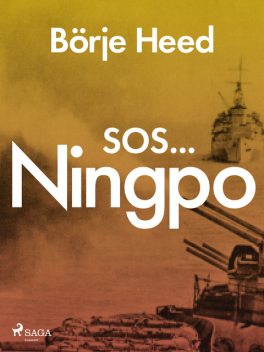 SOS… Ningpo, Börje Heed