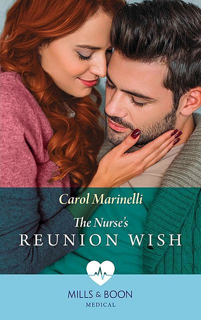 The Nurse's Reunion Wish, Carol Marinelli