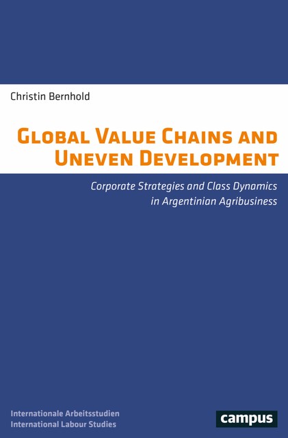 Global Value Chains and Uneven Development, Christin Bernhold