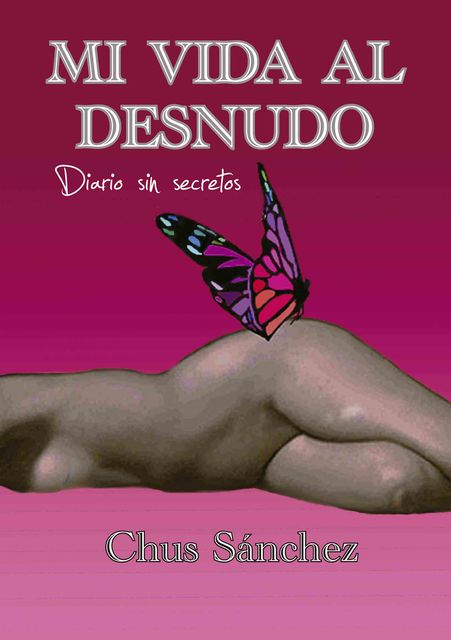 Mi vida al desnudo, Chus Sánchez