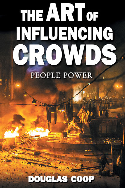 The Art of Influencing Crowds, Douglas Coop