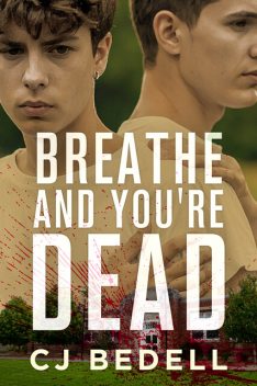Breathe And You're Dead, CJ Bedell
