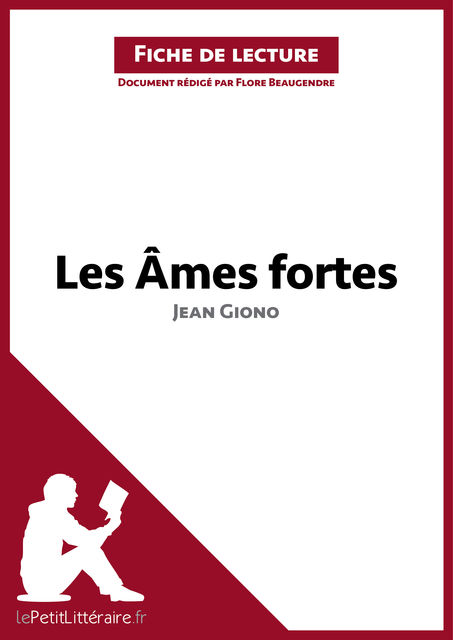 Les Âmes fortes de Jean Giono (Fiche de lecture), Flore Beaugendre