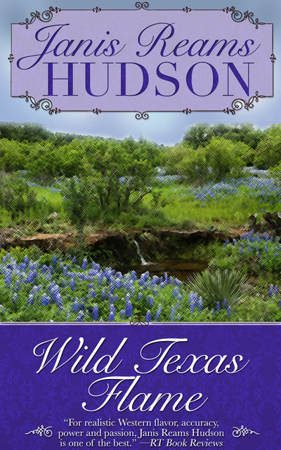 Wild Texas Flame, Janis Reams Hudson