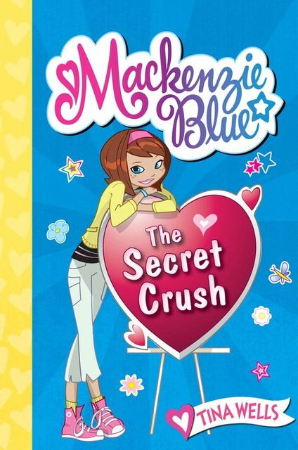 Mackenzie Blue #2: The Secret Crush, Tina Wells
