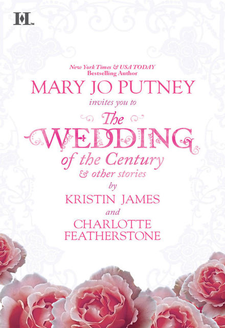 The Wedding of the Century & Other Stories, Mary Jo Putney, Kristin James