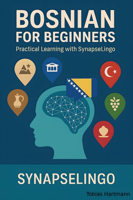 Bosnian for Beginners, Tobias Hartmann, Synapse Lingo AI Tools