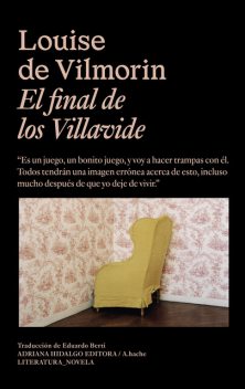El final de los Villavide, Louise de Villmorin