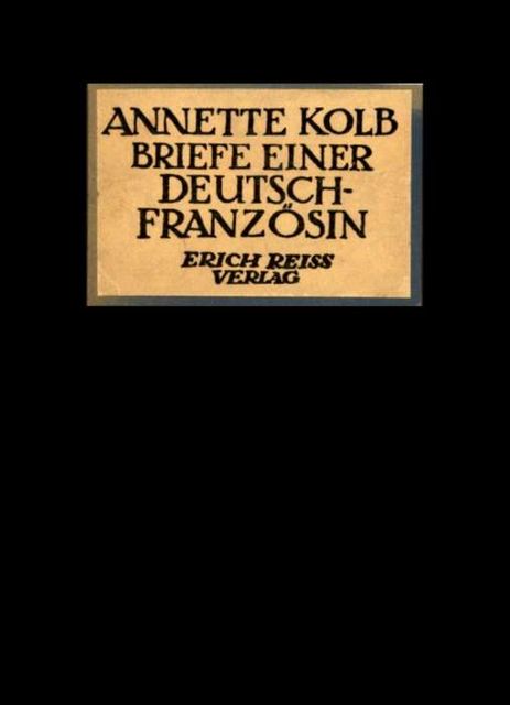 Briefe einer Deutsch-Französin, Annette Kolb