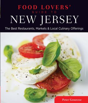 Food Lovers' Guide to® New Jersey, Peter Genovese