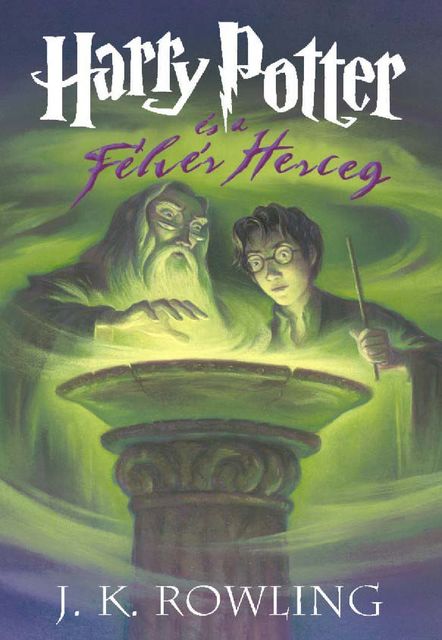 Harry Potter és a Félvér Herceg, J. K. Rowling