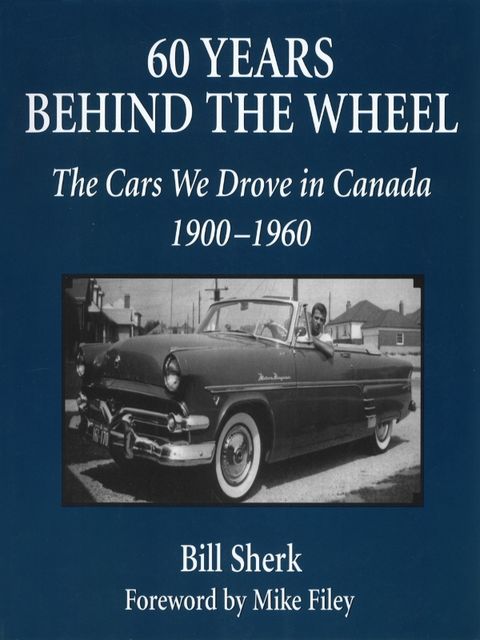 60 Years Behind the Wheel, Bill Sherk