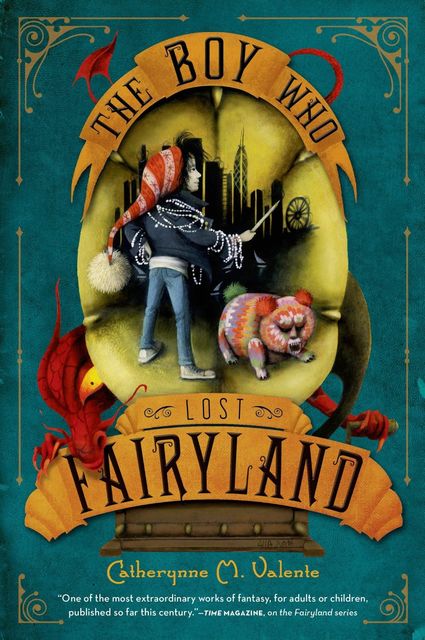 The Boy Who Lost Fairyland (8UP8), Catherynne Valente