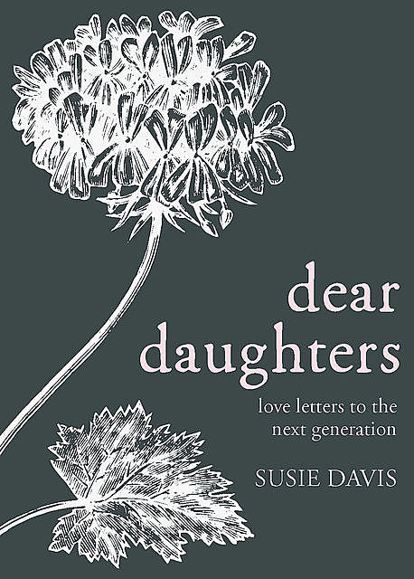 Dear Daughters, Susie Davis