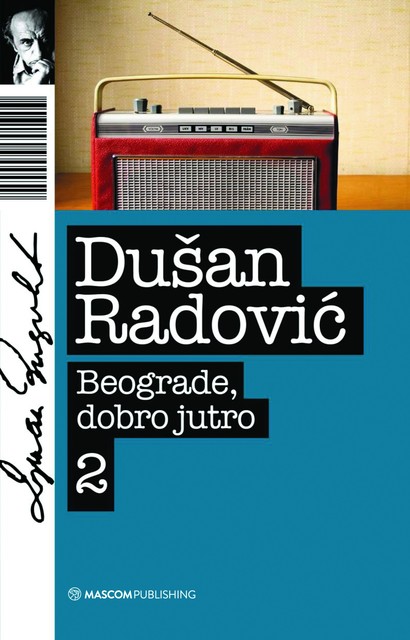 Beograde, dobro jutro 2, Dušan Radović