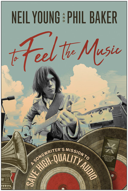 To Feel the Music, Phil Baker, Neil Young